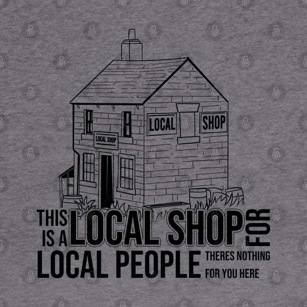 This is a Local Shop for Local People by Meta Cortex